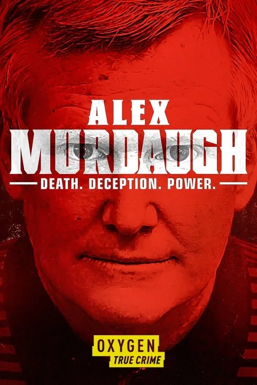 Alex Murdaugh: Death. Deception. Power (2021) poster