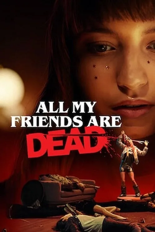 All My Friends Are Dead (2021) poster
