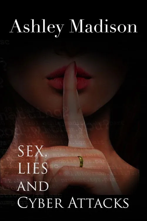 Ashley Madison: Sex, Lies and Cyber Attacks (2016) poster
