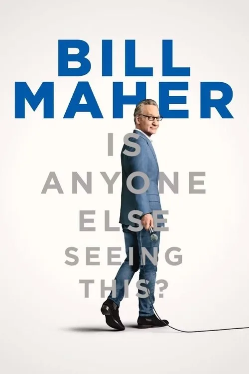 Bill Maher: Is Anyone Else Seeing This? (2025) poster