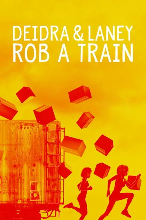 Deidra & Laney Rob a Train (2017) poster