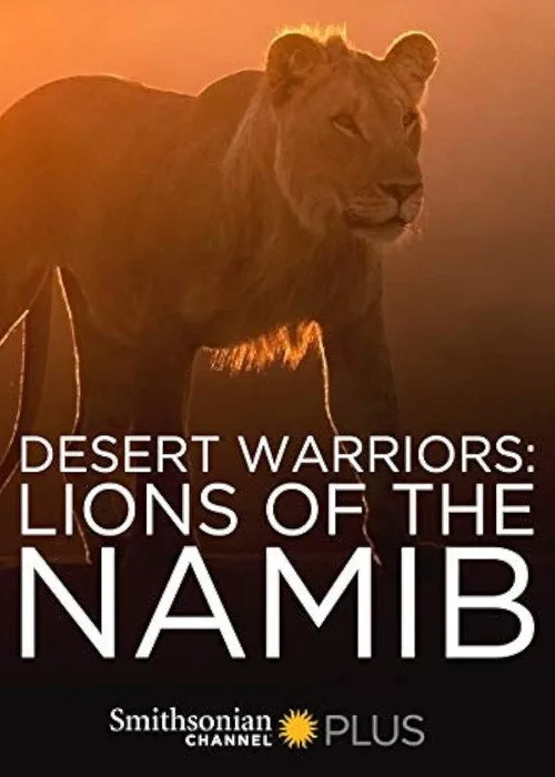Desert Warriors: Lions of the Namib (2016) poster