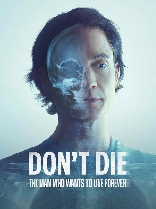 Don't Die: The Man Who Wants to Live Forever (2025) poster