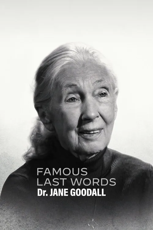 Famous Last Words: Dr. Jane Goodall (2025) poster