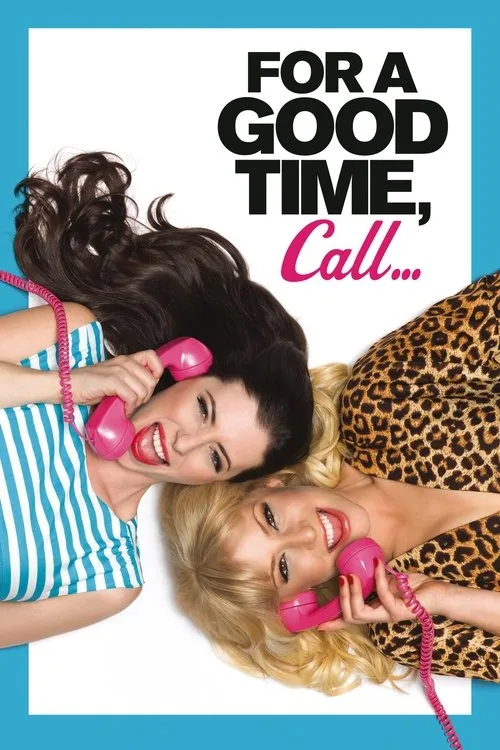 For a Good Time, Call... (2012) poster
