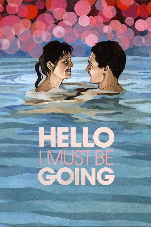 Hello I Must Be Going (2012) poster
