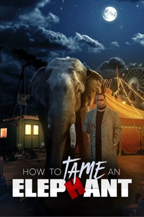 How To Tame An Elephant (2023) poster