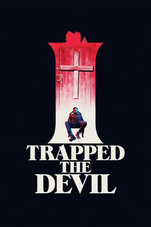 I Trapped the Devil (2019) poster