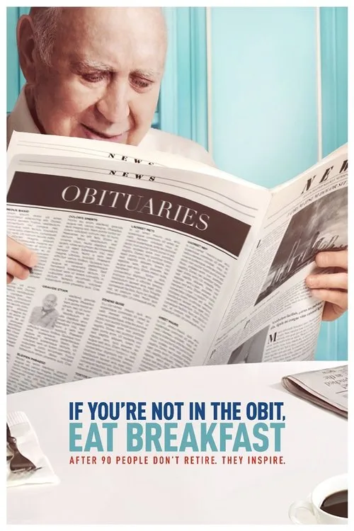 If You're Not In The Obit, Eat Breakfast (2017) poster