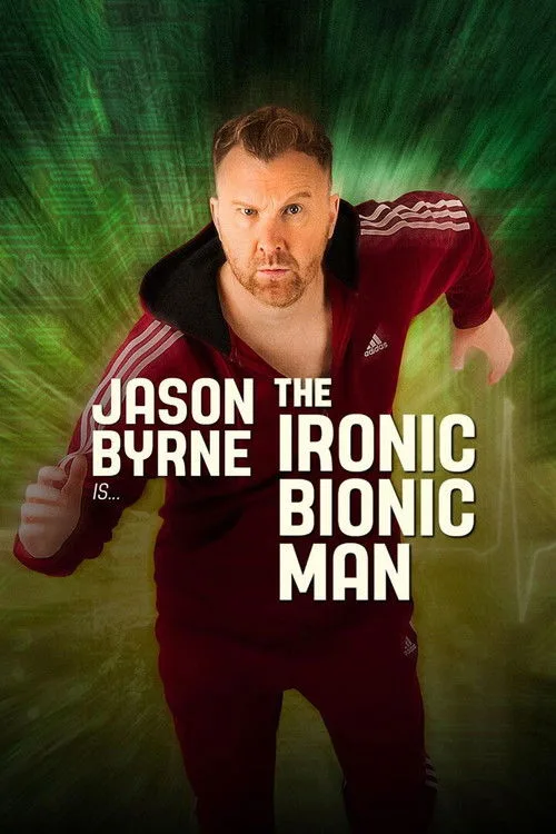 Jason Byrne - The Ironic Bionic Man (2024) poster