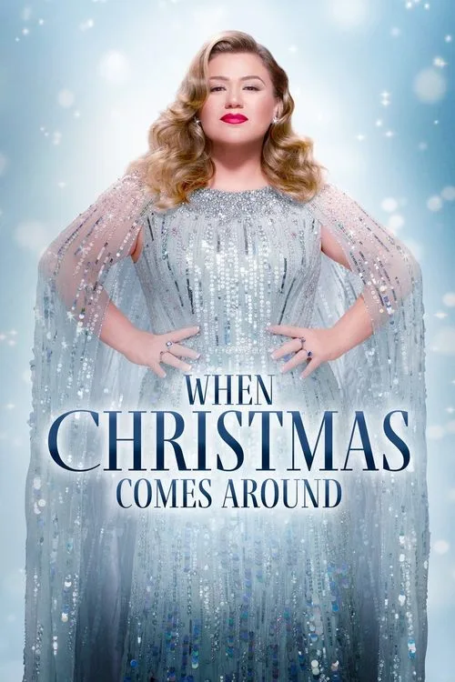 Kelly Clarkson Presents: When Christmas Comes Around (2021) poster