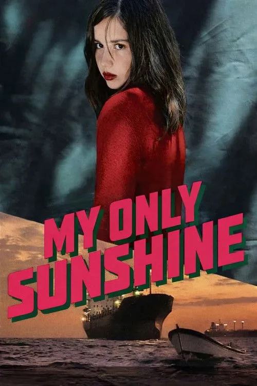 Watch My Only Sunshine (2009) online free - poster