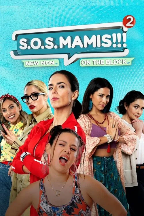 S.O.S Mamis 2: Mosquita Muerta (2023) poster