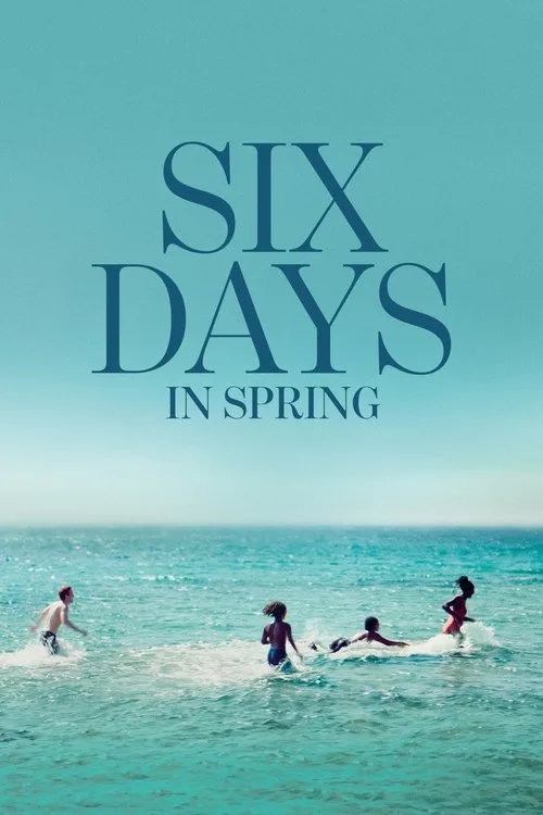 Six Days in Spring (2025) poster