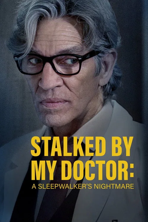 Stalked by My Doctor: A Sleepwalker's Nightmare (2019) poster