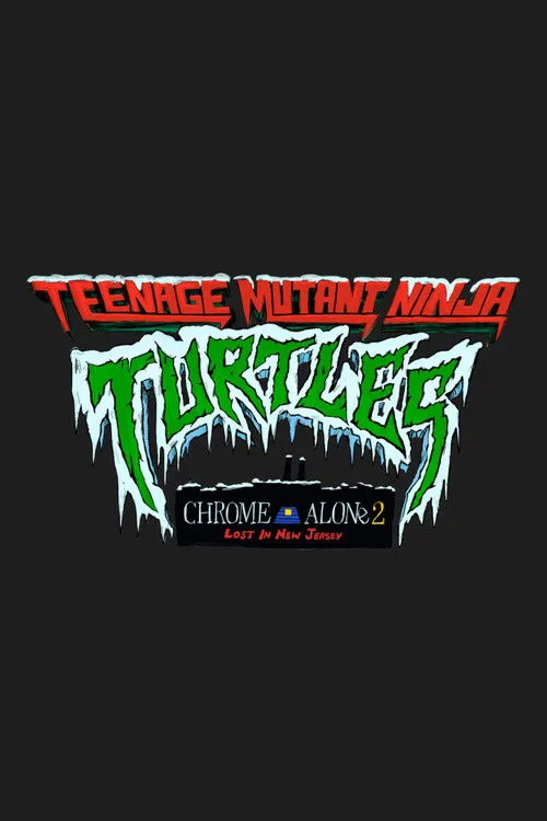 Teenage Mutant Ninja Turtles: Chrome Alone 2 - Lost in New Jersey (2025) poster