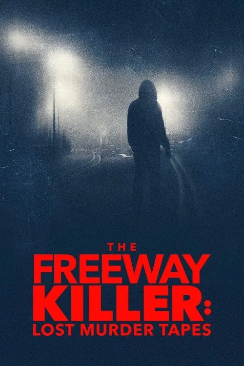 The Freeway Killer: Lost Murder Tapes (2022) poster