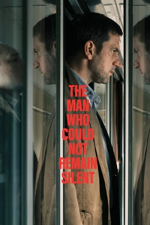 The Man Who Could Not Remain Silent (2025) poster