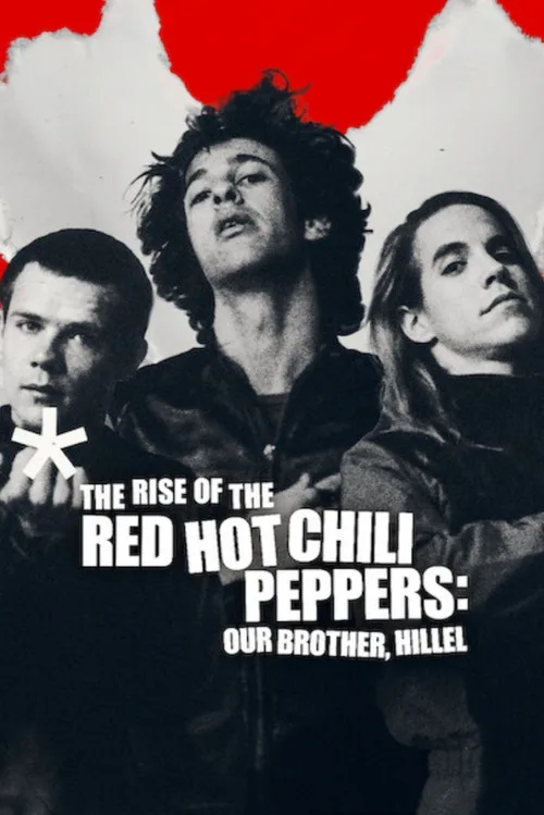 The Rise of the Red Hot Chili Peppers: Our Brother, Hillel (2025) poster