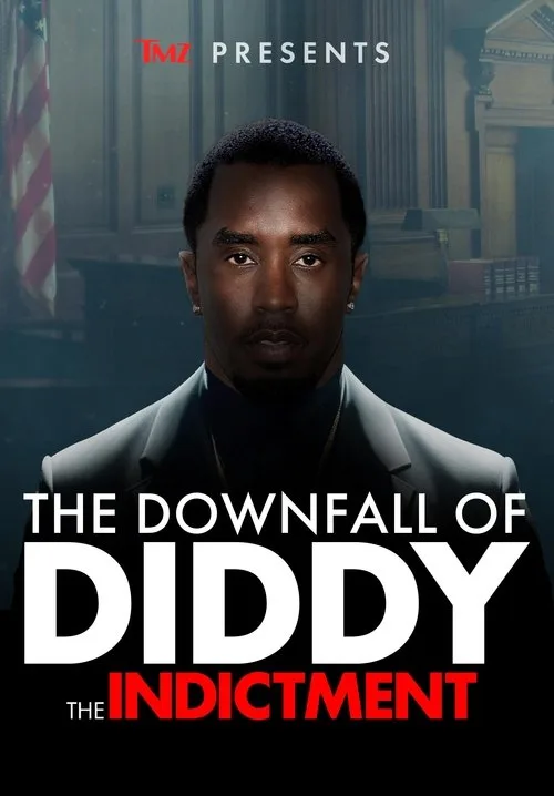 TMZ Presents: The Downfall of Diddy: The Indictment (2024) poster