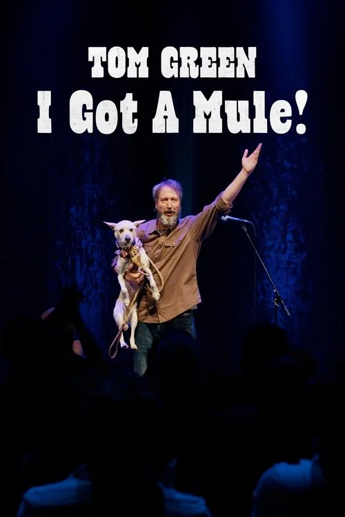 Tom Green: I Got a Mule! (2025) poster