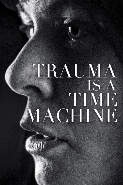 Trauma is a Time Machine (2018) poster