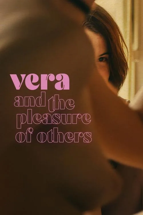 Vera and the Pleasure of Others (2024) poster