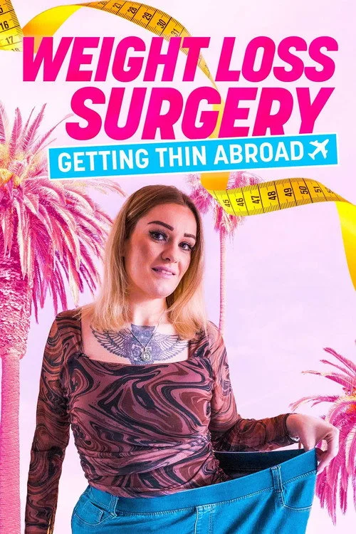 Weight Loss Surgery: Getting Thin Abroad (2023) poster