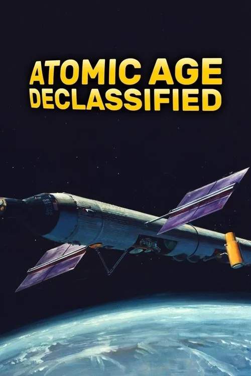 Watch Atomic Age Declassified (2019) online free - poster