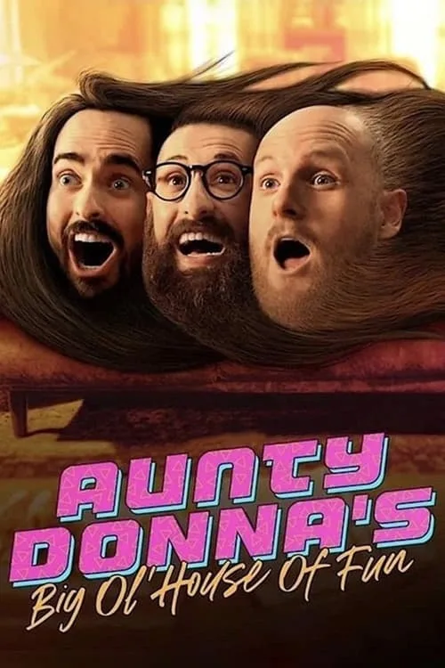 Watch Aunty Donna's Big Ol' House of Fun (2020) online free - poster