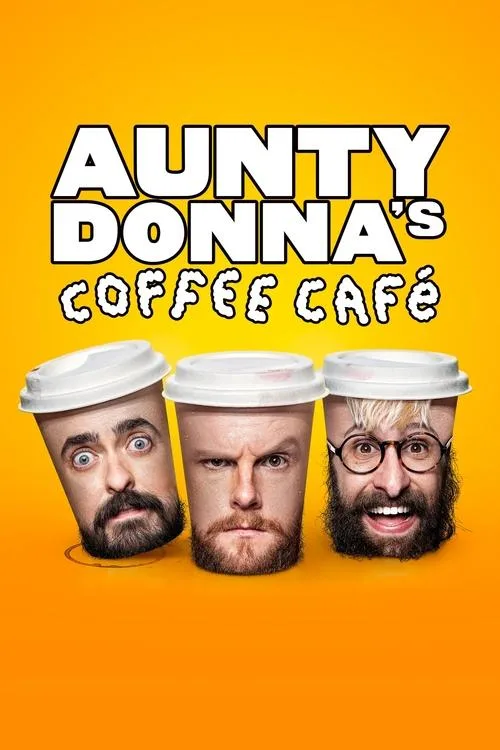 Watch Aunty Donna's Coffee Cafe (2023) online free - poster