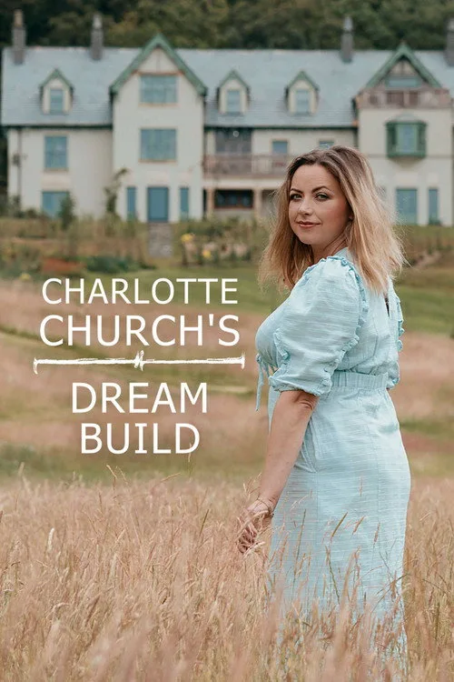 Charlotte Church's Dream Build (2022) poster