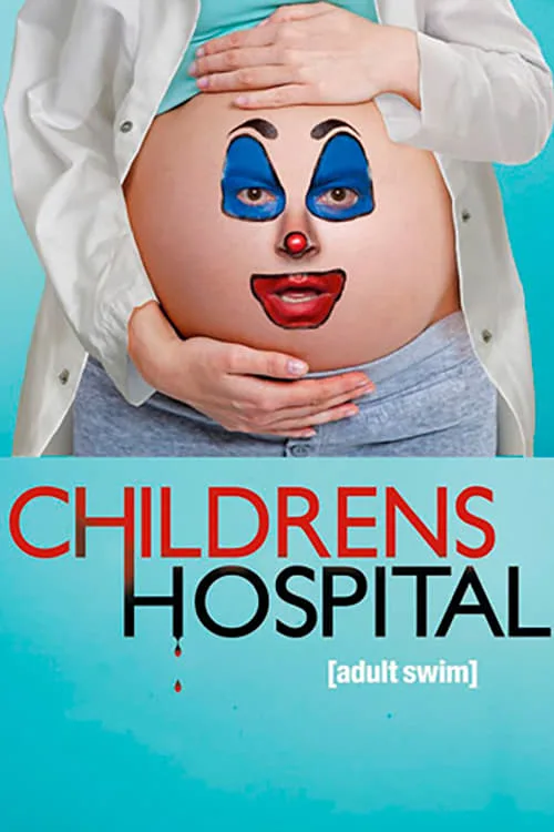 Watch Childrens Hospital (2008) online free - poster