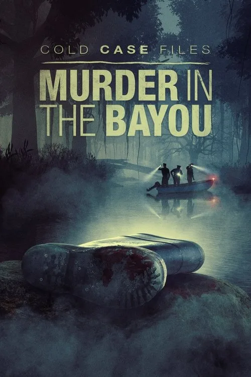 Cold Case Files: Murder in the Bayou (2024) poster