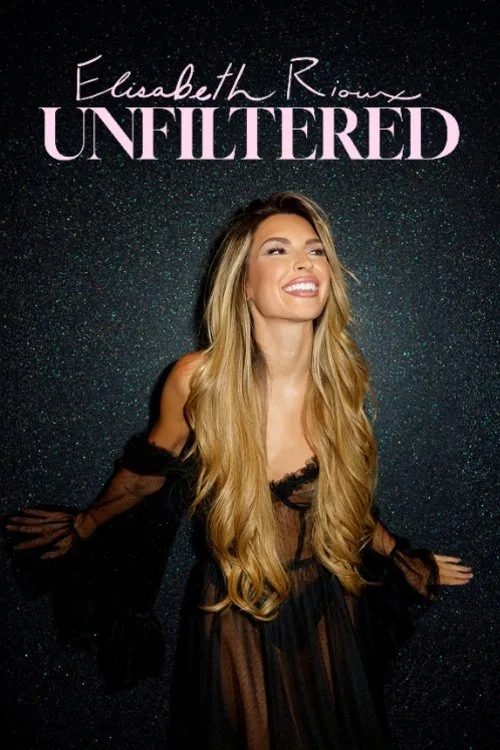 Elisabeth Rioux: Unfiltered (2024) poster