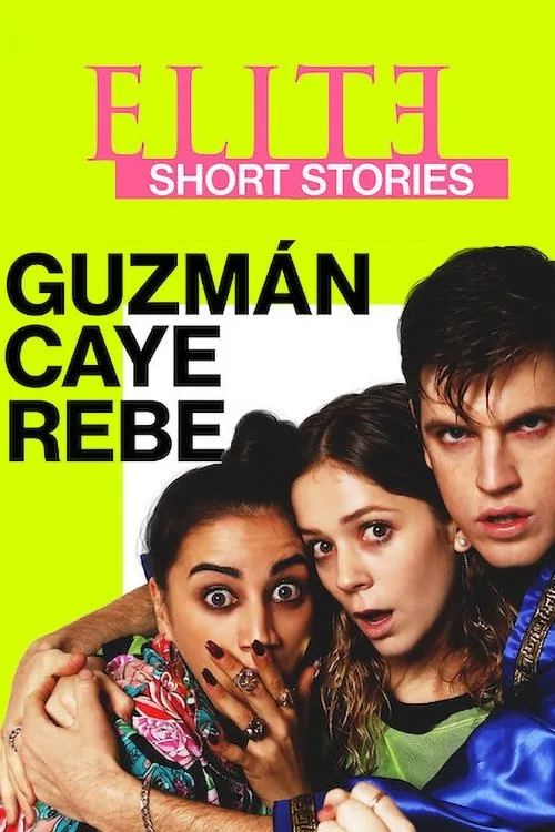 Elite Short Stories: Guzmán Caye Rebe (2021) poster