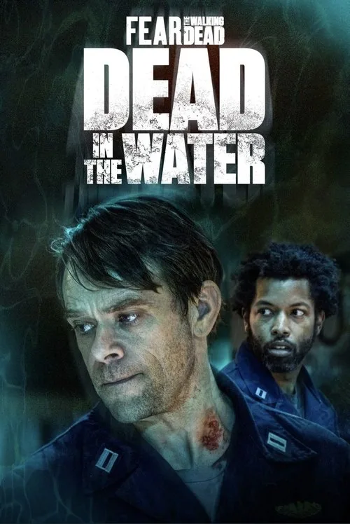 Watch Fear the Walking Dead: Dead in the Water (2022) online free - poster
