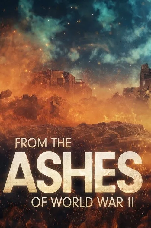 Watch From the Ashes of World War II (2025) online free - poster
