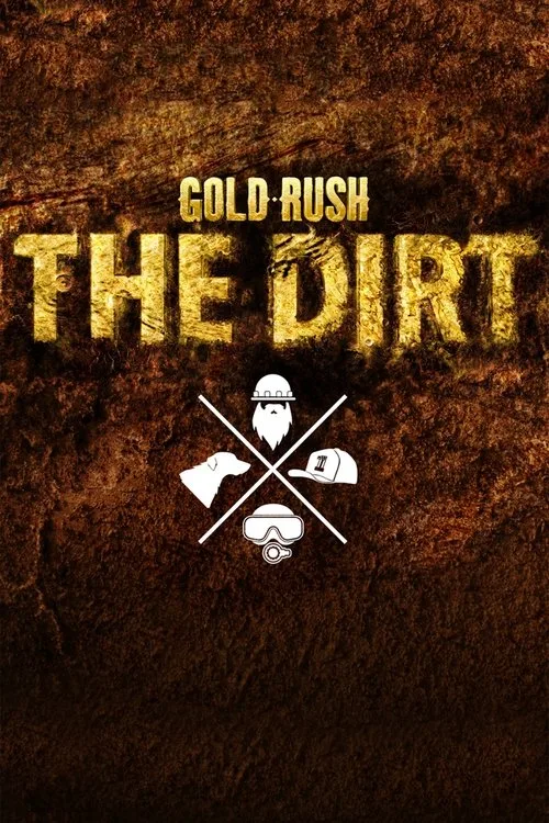 Gold Rush: The Dirt (2012) poster