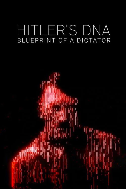 Watch Hitler's DNA: Blueprint of a Dictator (2025) online free - poster