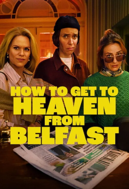 How to Get to Heaven from Belfast (2026) poster