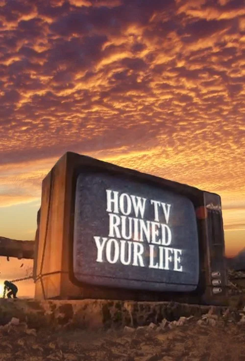 Watch How TV Ruined Your Life (2011) online free - poster