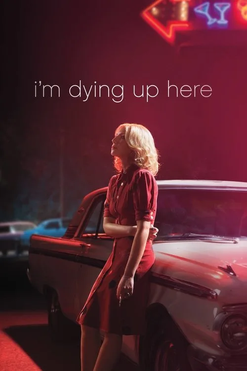 Watch I'm Dying Up Here (2017) online free - poster