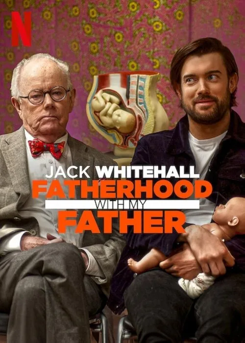 Jack Whitehall: Fatherhood with My Father (2024) poster