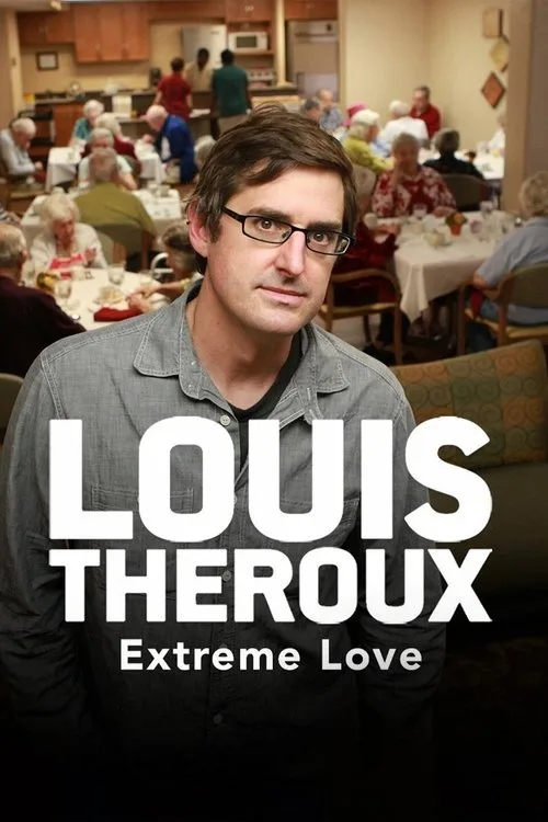 Louis Theroux: Extreme Love (2012) poster