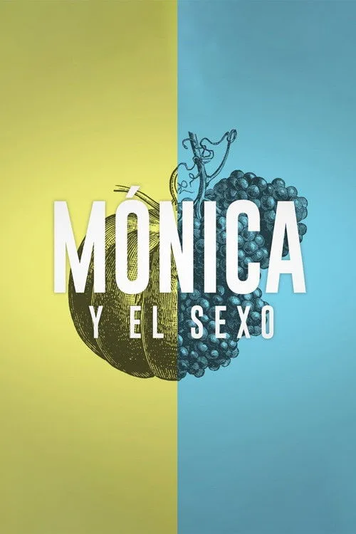 Mónica y el Sexo (2019) poster