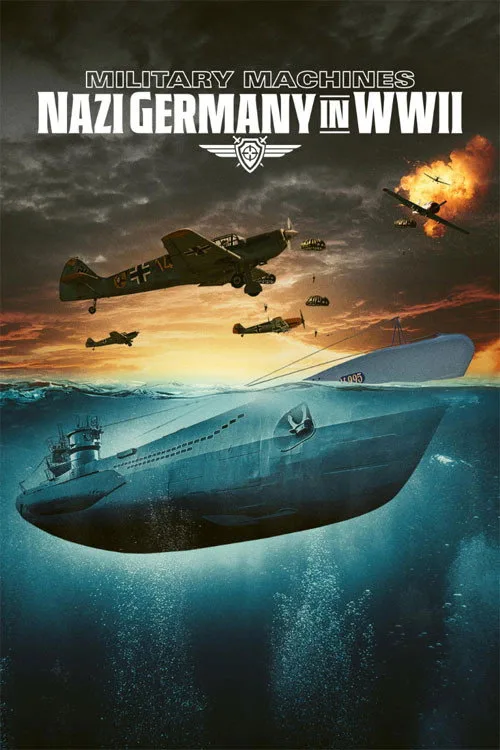 Military Machines: Nazi Germany in WWII (2024) poster