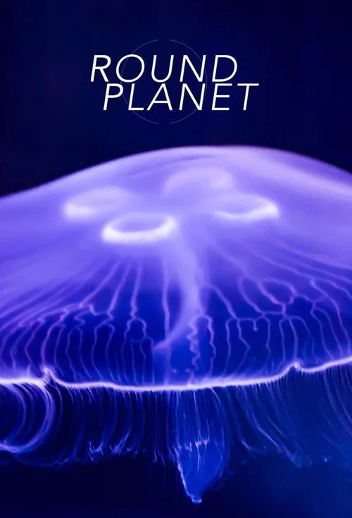 Watch Round Planet (2016) online free - poster