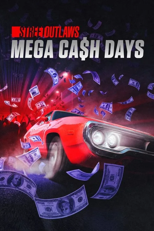 Street Outlaws: Mega Cash Days (2021) poster