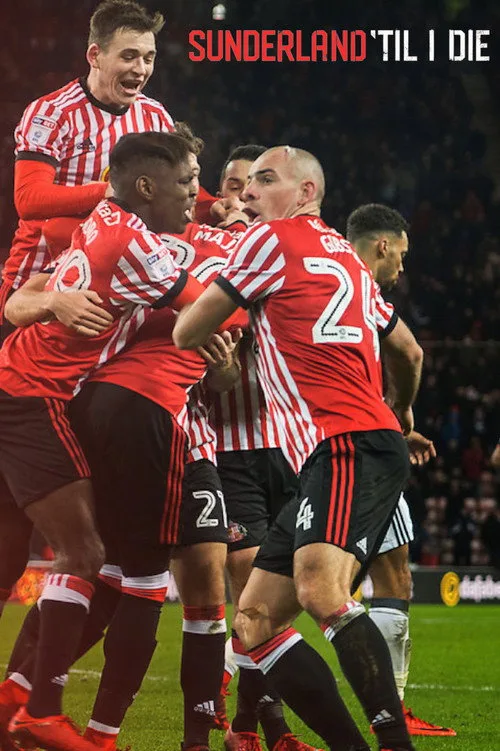 Watch Sunderland 'Til I Die (2018) online free - poster